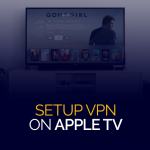 Setup VPN on Apple TV