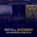 Install ShowBox on Android and Firestick