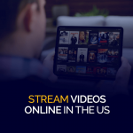 Stream Videos Online in the US