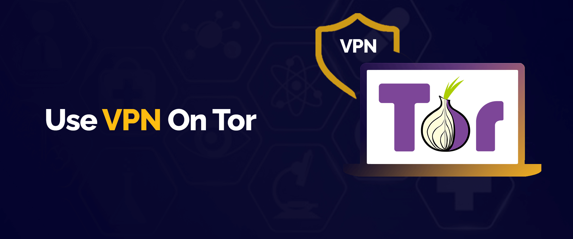 Use VPN on Tor