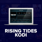 Rising Tides Kodi