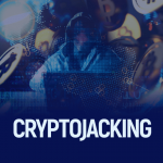Cryptojacking
