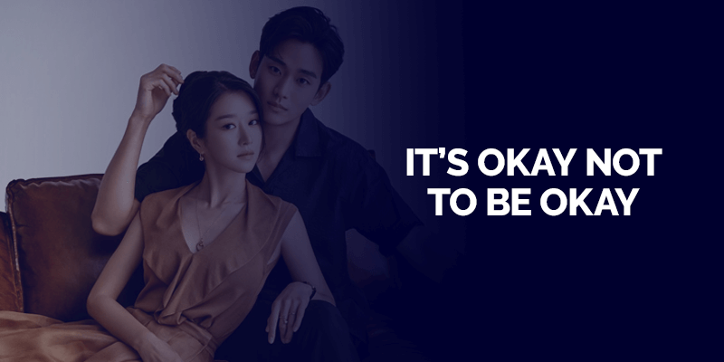 It’s Okay Not to Be Okay