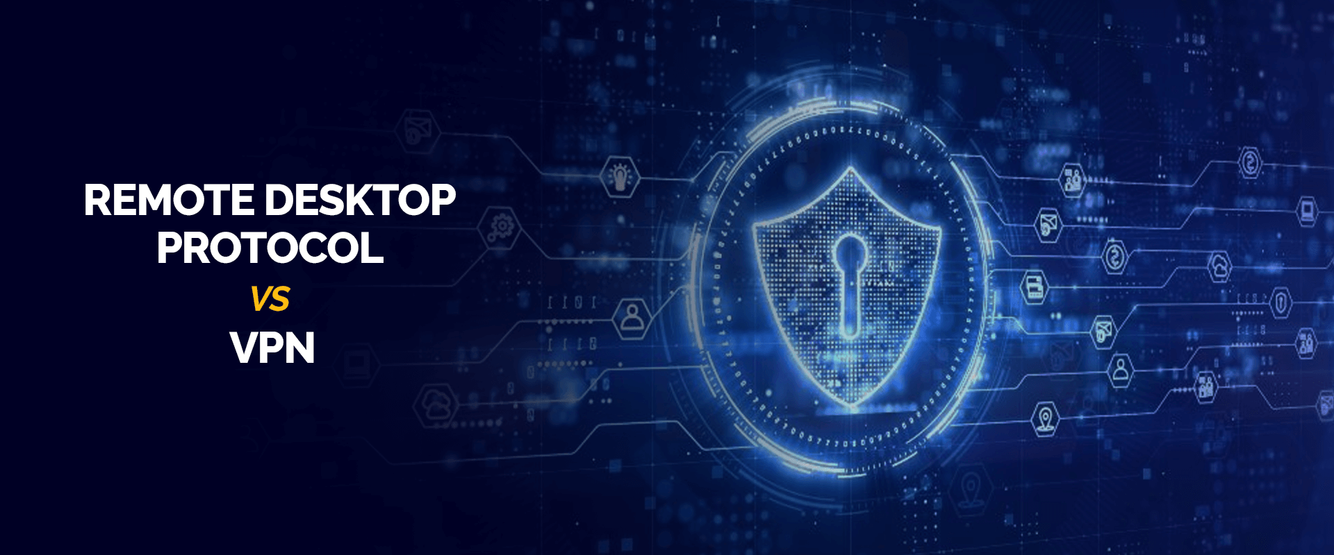 VPN vs Remote Desktop Protocol