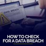 How to Check for a Data Breach
