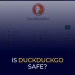 Is DuckDuckGo Safe