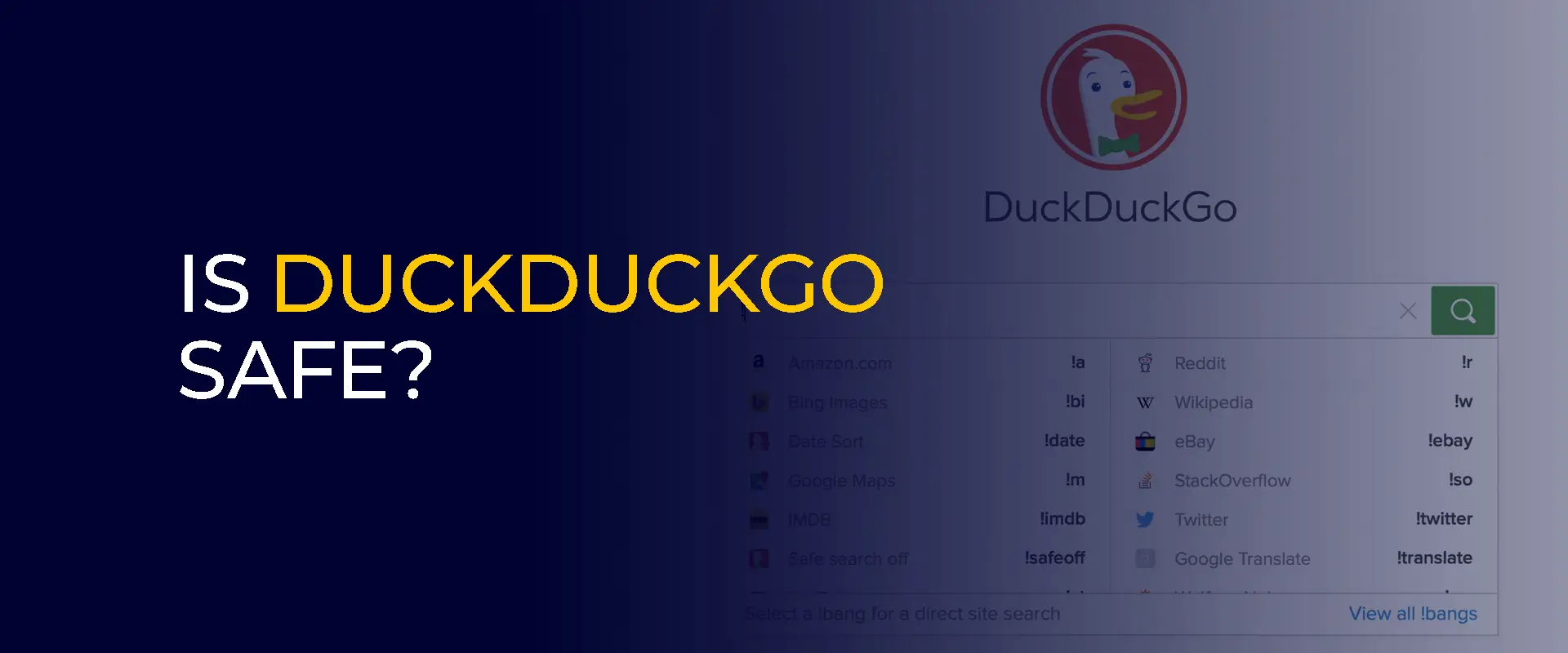 Is DuckDuckGo Safe? A Comprehensive Guide
