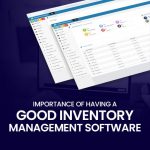 Importance Of Having A Good Inventory Management Software (F)