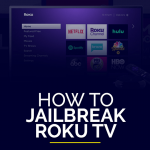 How to jailbreak roku tv