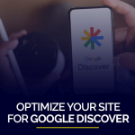 Optimize Your Site for Google Discover