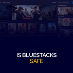 Is Bluestacks Safe