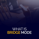 What is Bridge Mode