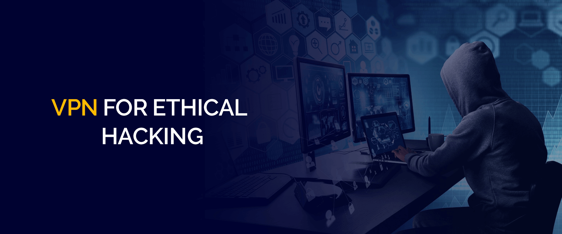 VPN for Ethical Hacking