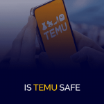 Is Temu Safe
