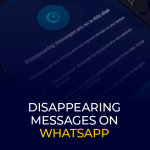 Disappearing messages on WhatsApp