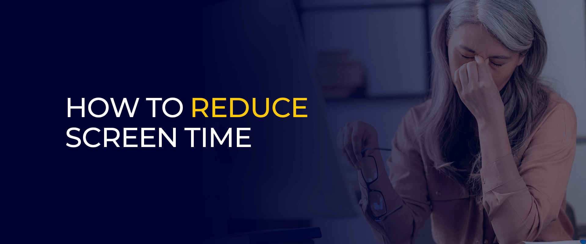 How to reduce screen time
