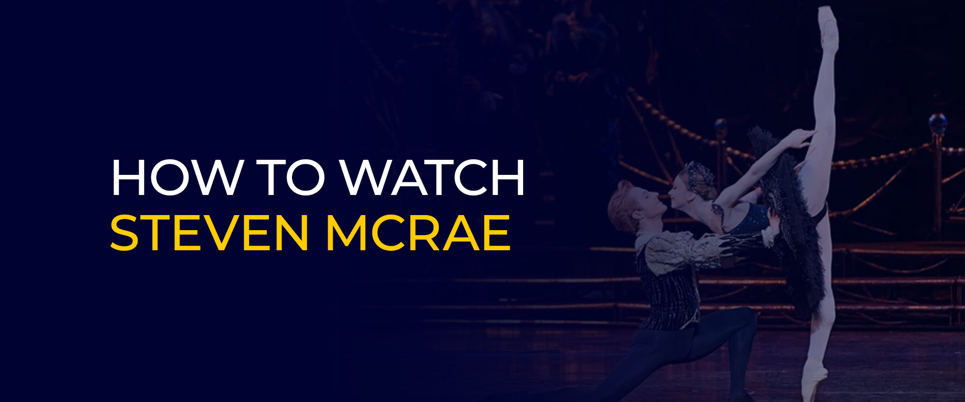 How to Watch Steven McRae 