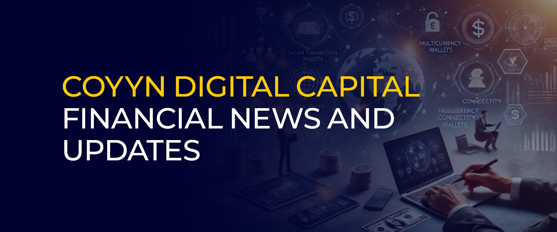 Coyyn Digital Capital: ابحث عن أفضل الأخبار والتحديثات المالية