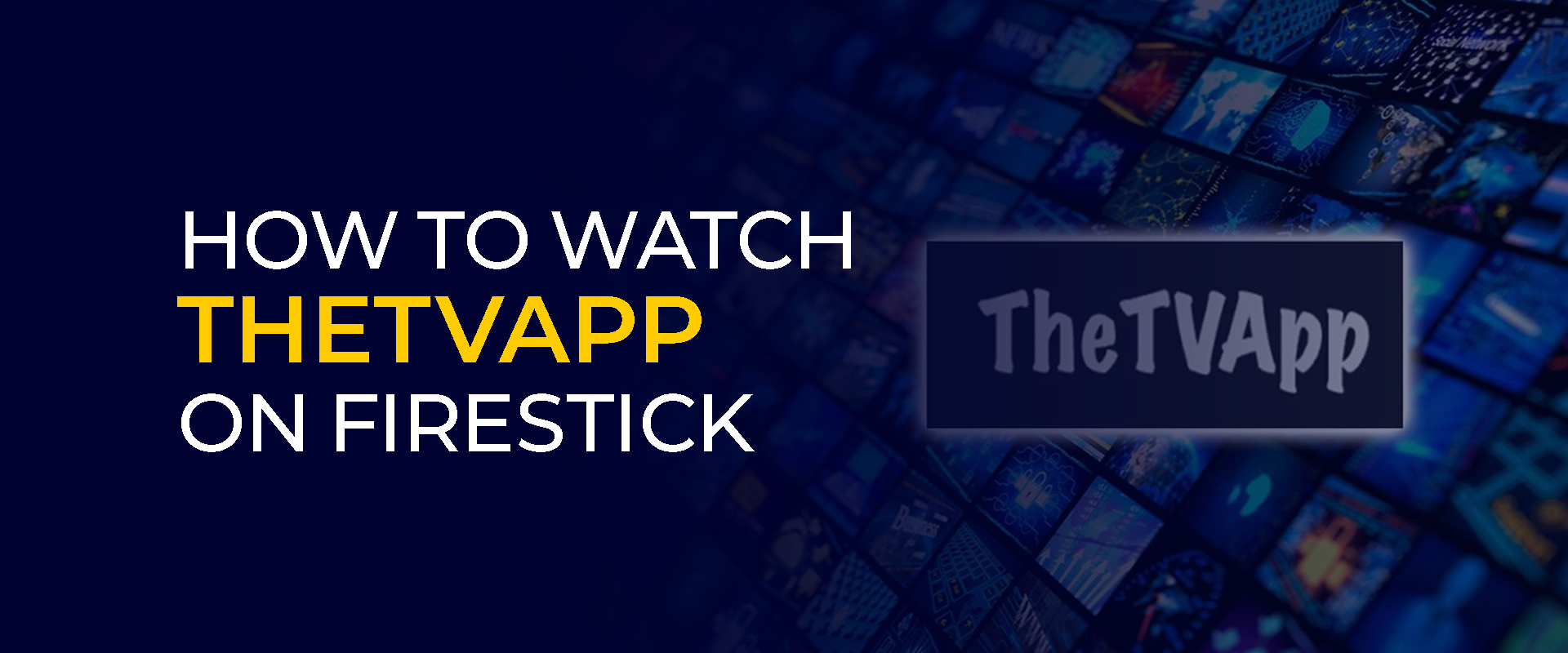How to Watch TheTVApp on FireStick
