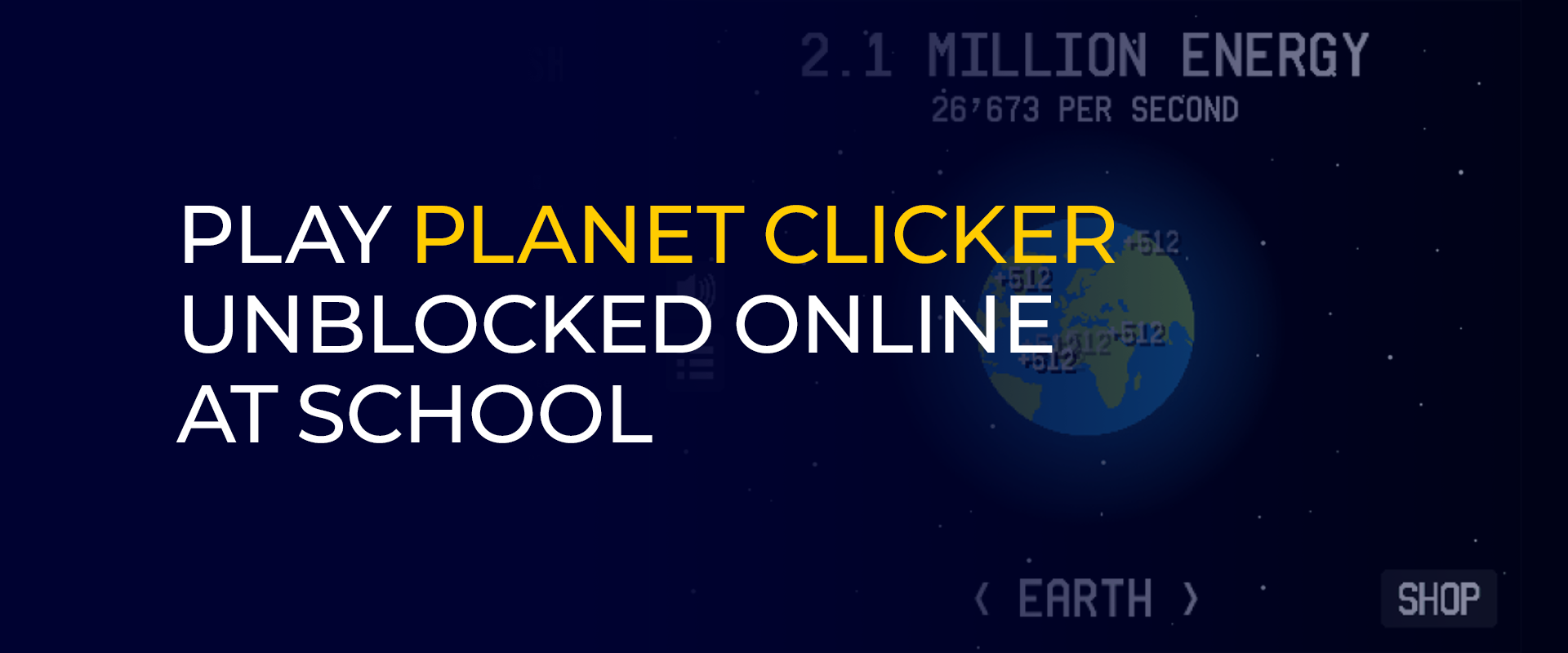 Play Planet Clicker Unblocked Online at School