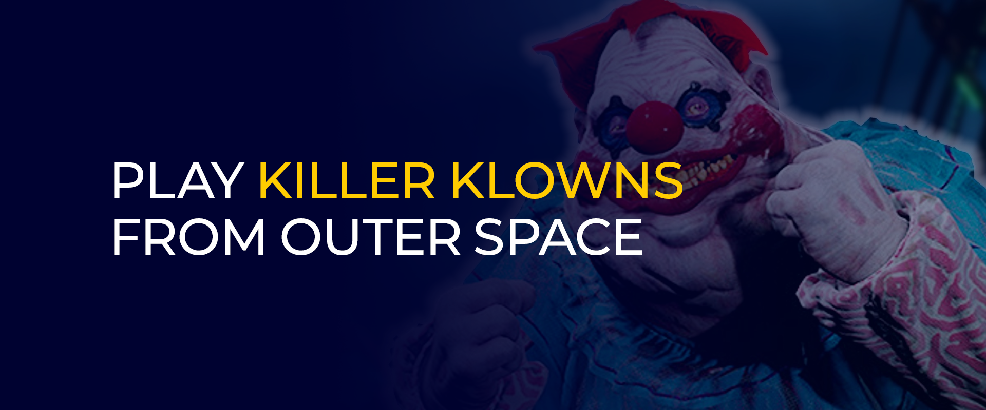 play killer klowns from outer space 