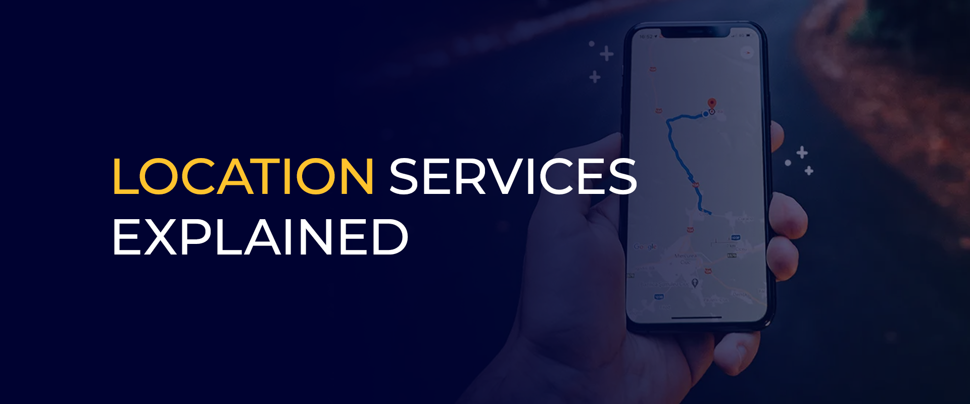 Location Services Explained