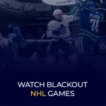 Watch Blackout NHL Games
