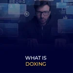 What Is Doxing