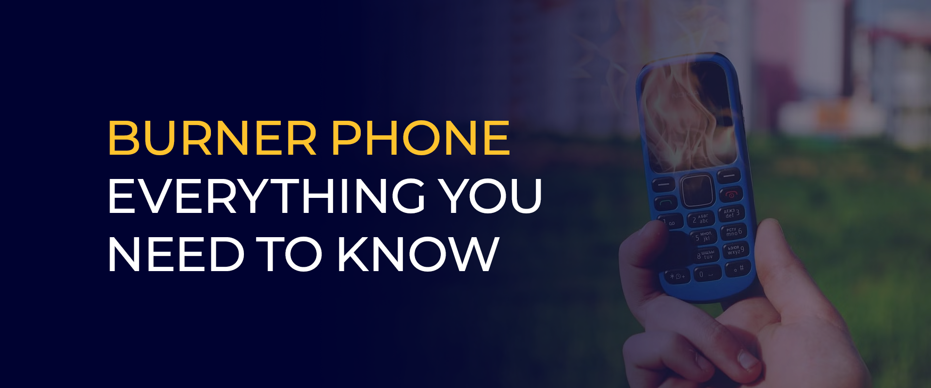 Burner Phone Everything You Need to Know