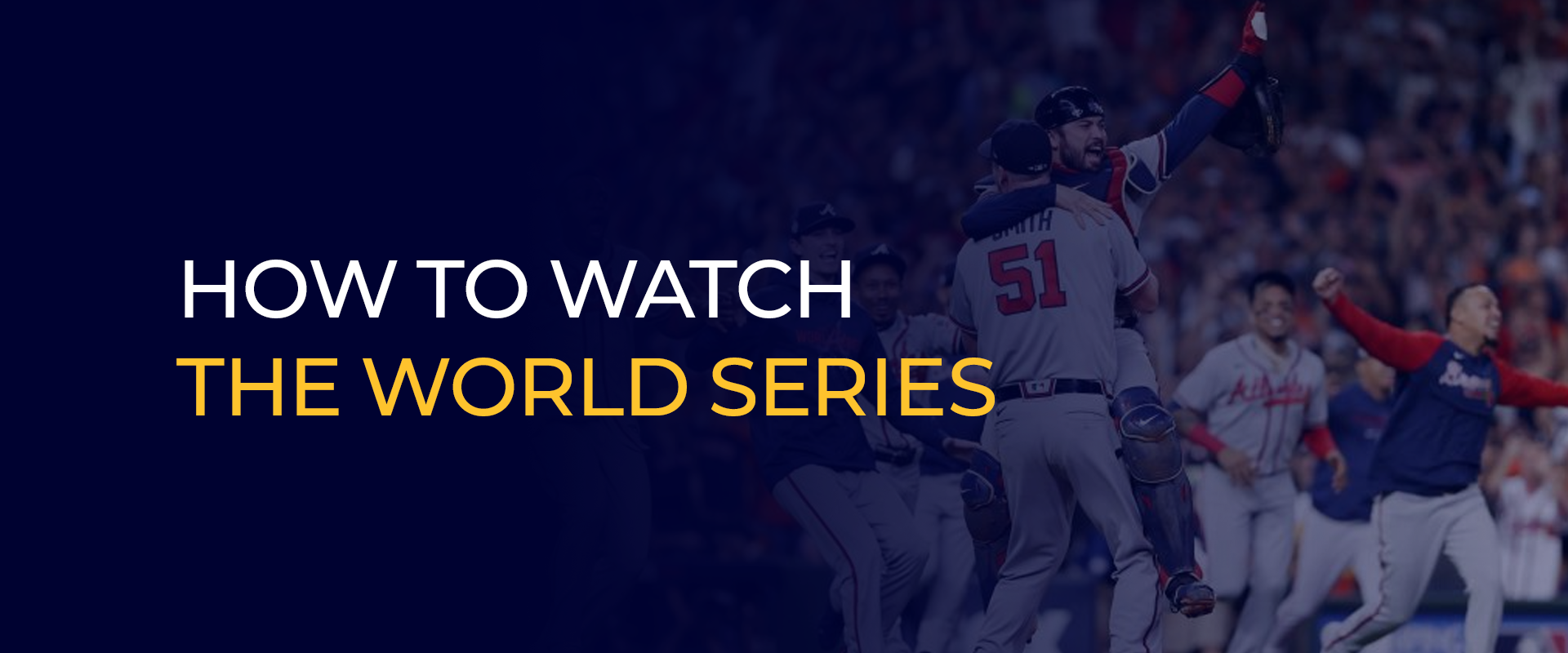 How to Watch the World Series