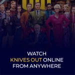 Watch Knives Out Online From Anywhere