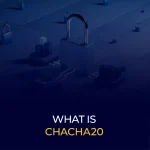 What is ChaCha20