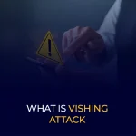 What is Vishing Attack
