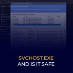 svchost.exe and Is It Safe