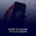 How to Clear TikTok Cache and Optimize Your Device Performance