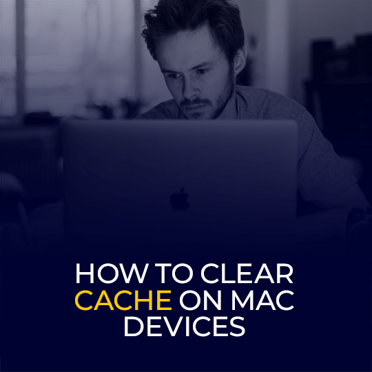 How to Clear Cache on Mac Devices