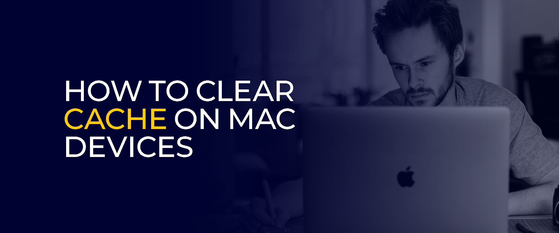 How to Clear Cache on Mac Devices 