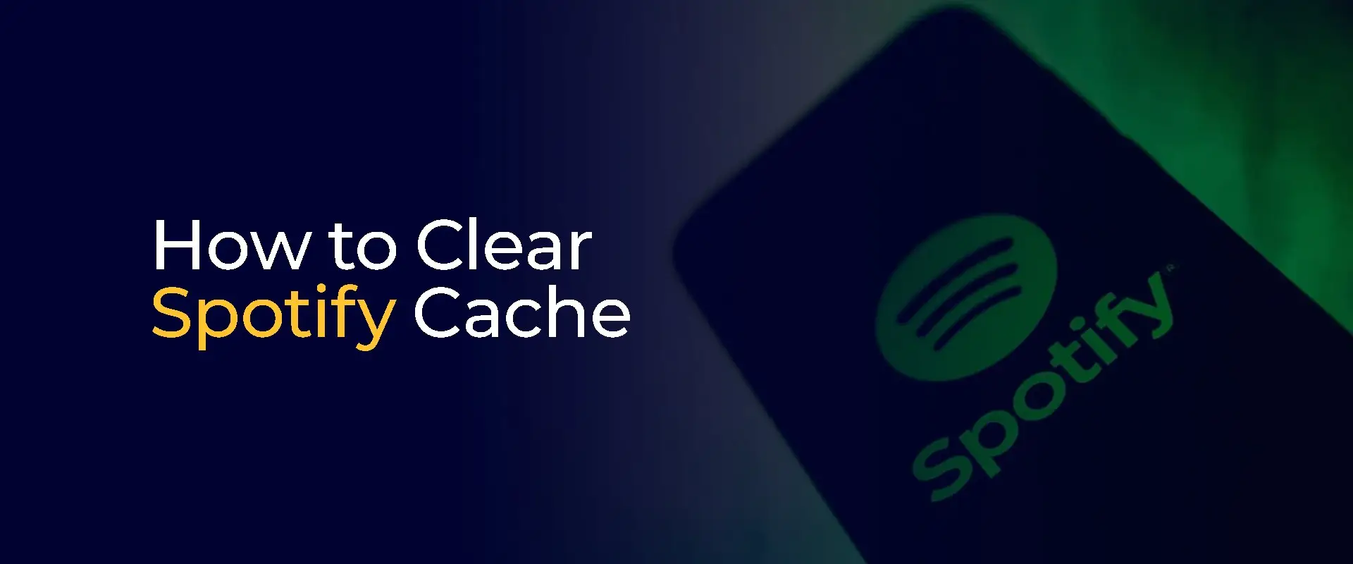 How to Clear Spotify Cache 