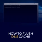 How to Flush DNS Cache