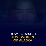 Wéi ee Lost Women of Alaska ausserhalb vun den USA kuckt
