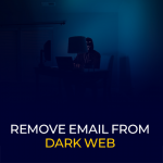 Remove email from dark web