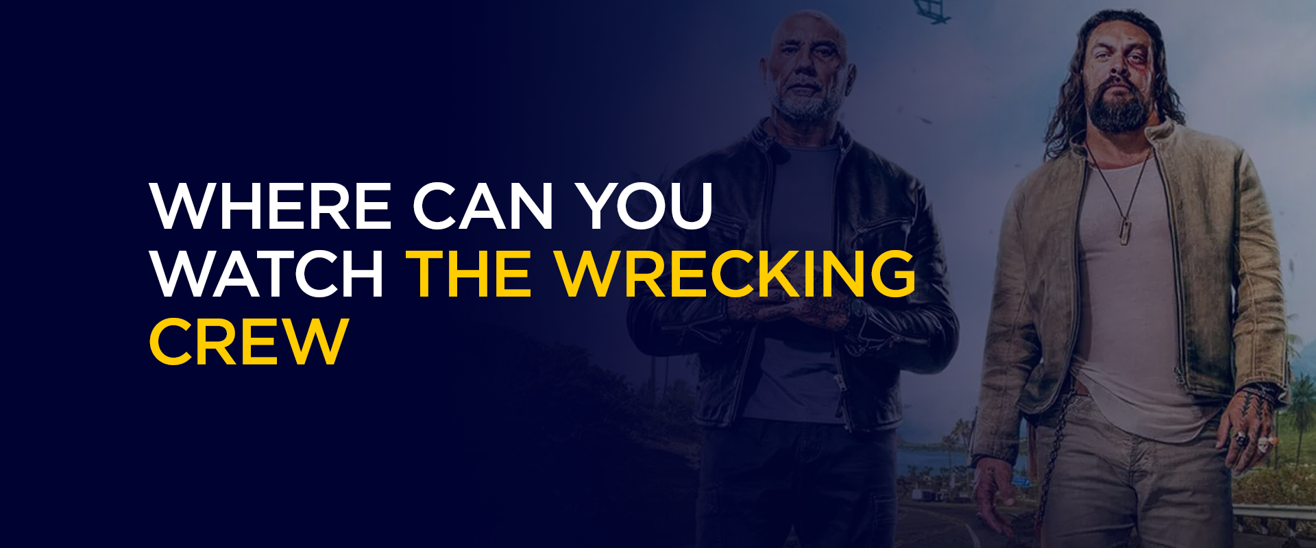 Where Can You Watch The Wrecking Crew Right Now