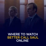 Dove guardare Better Call Saul online (guida facile)