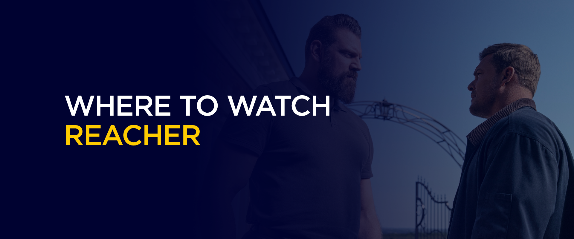 Where to Watch Reacher All Streaming Options Explained