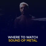 Where to Watch Sound of Metal in 2026