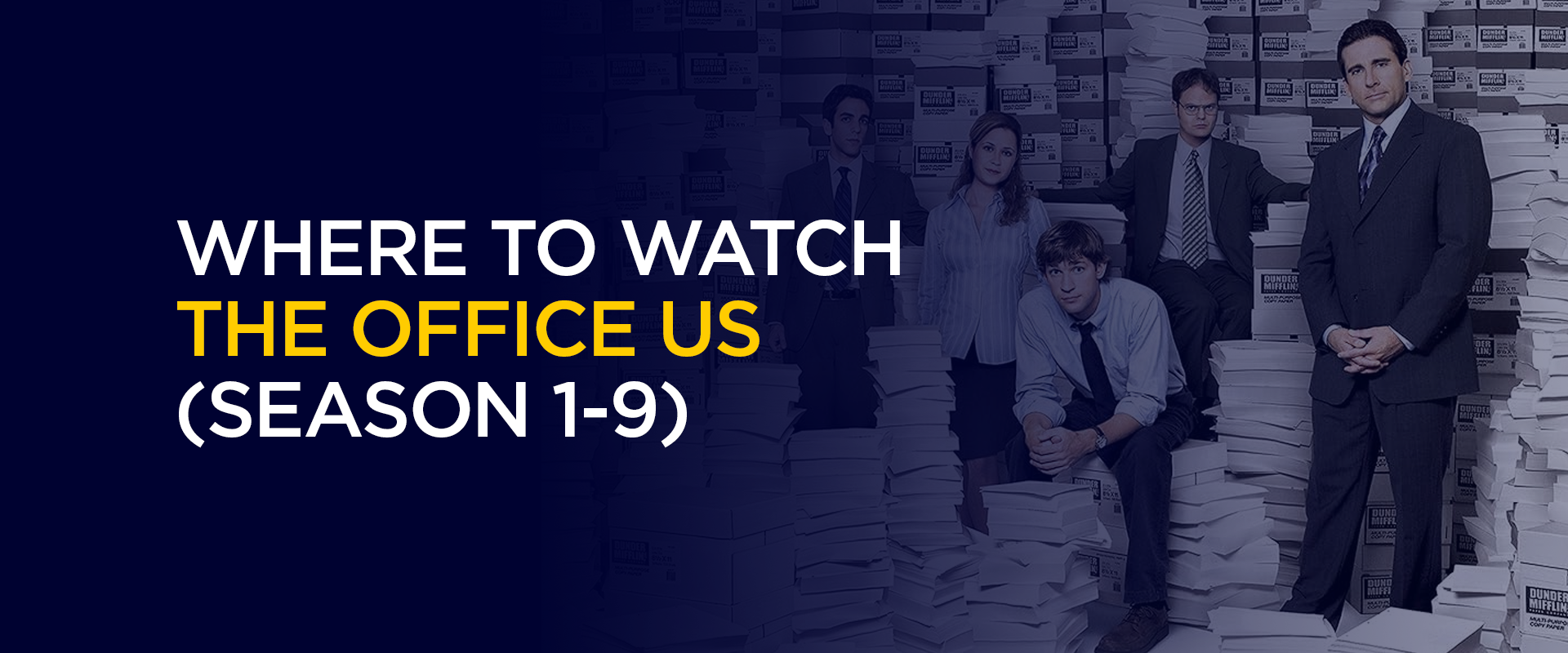 Where to Watch The Office US (Season 1-9) Anywhere in the World