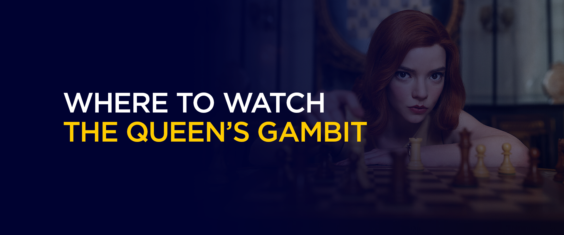 Where to Watch The Queen’s Gambit In Any Country