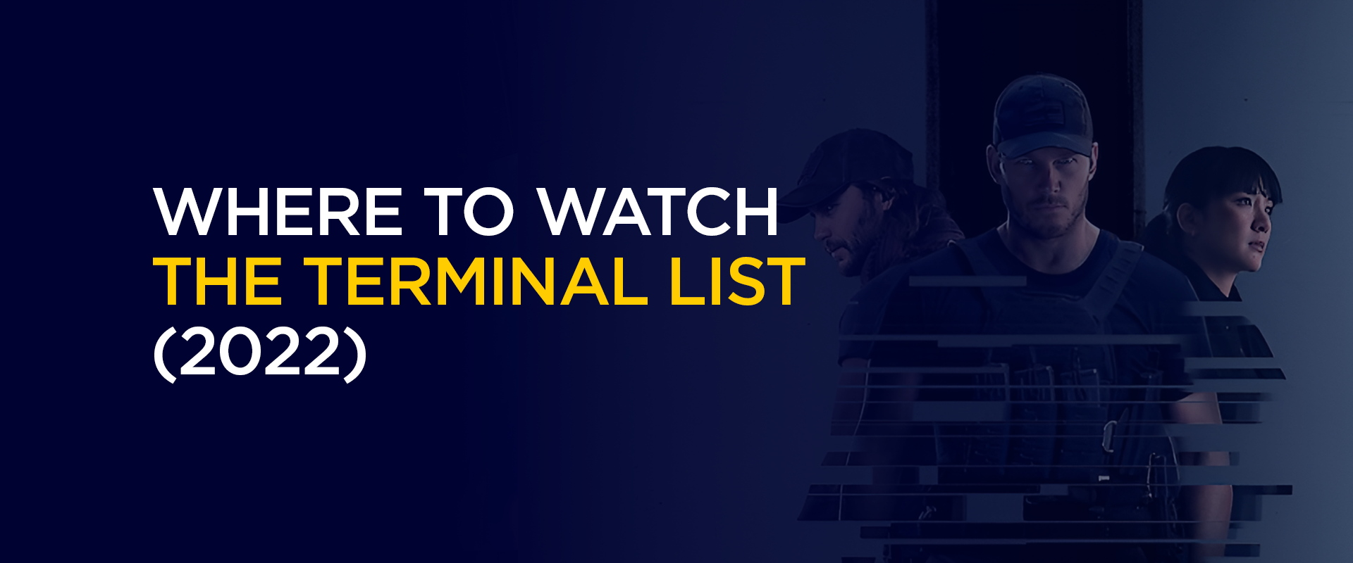 Where to watch The Terminal List (2022) anywhere in the world