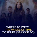 Where to watch The Wheel of Time TV Series (seasons 1-3) anywhere in the world