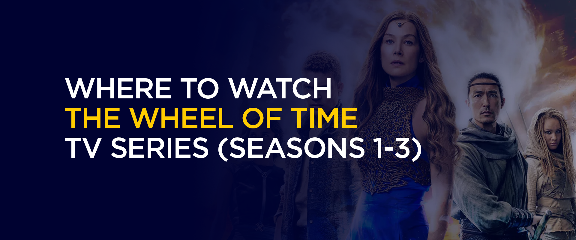 Where to watch The Wheel of Time TV Series (seasons 1-3) anywhere in the world